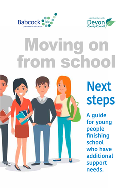 Moving on from School Next Steps a Guide for Young People Finishing School Who Have Additional Support Needs