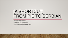 From Pie to Serbian