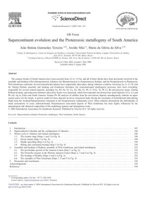 Supercontinent Evolution and the Proterozoic Metallogeny of South America ⁎ João Batista Guimarães Teixeira A, , Aroldo Misi A, Maria Da Glória Da Silva A,B