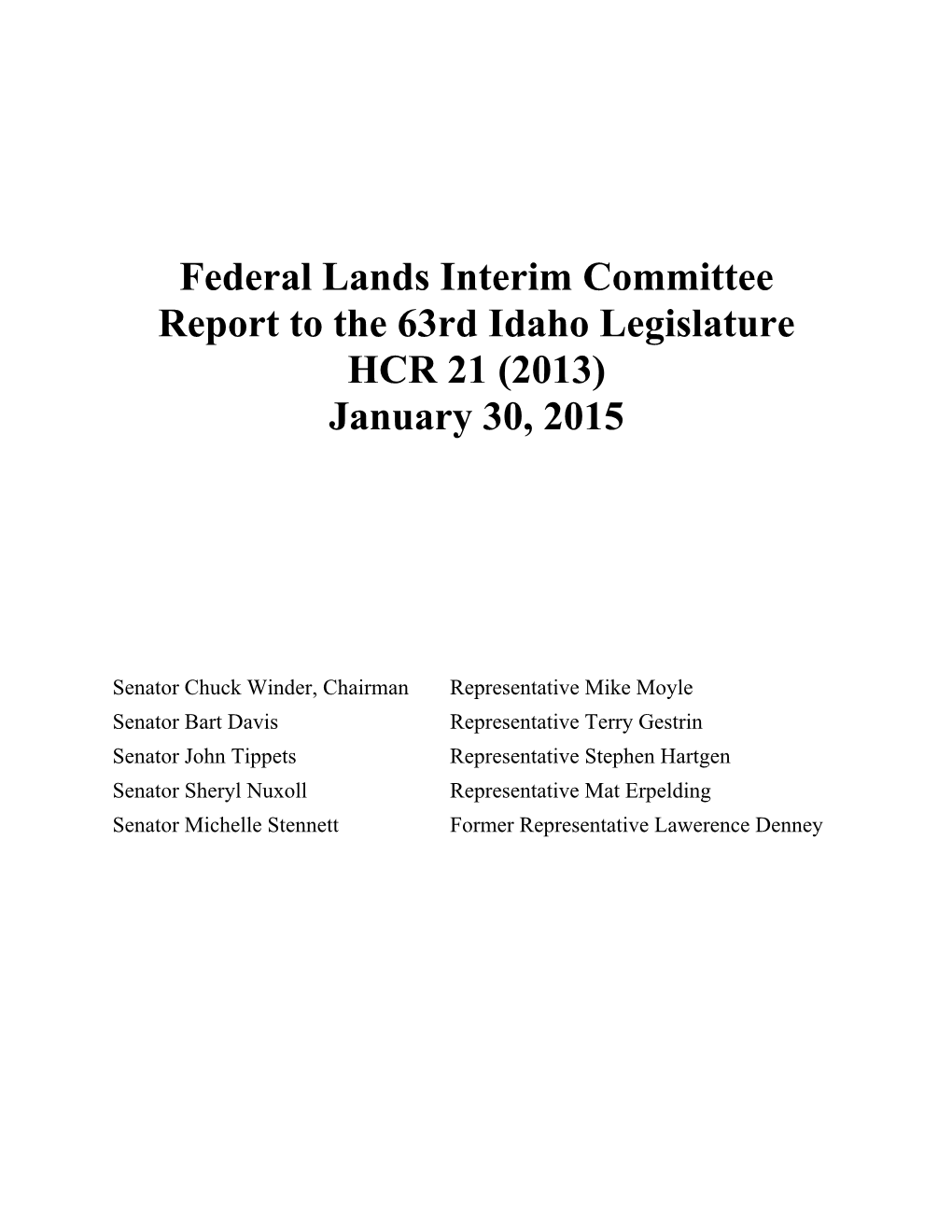 Federal Lands Interim Committee Report to the 63Rd Idaho Legislature HCR 21 (2013) January 30, 2015
