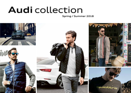 Audi Collection Spring / Summer 2018 Audi Collection CONTENT