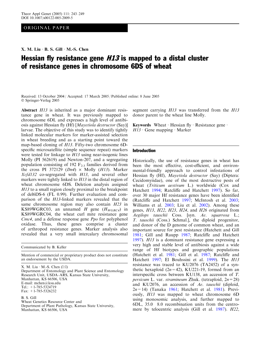 Hessian Fly Resistance Gene H13 Is Mapped to a Distal Cluster of Resistance Genes in Chromosome 6DS of Wheat