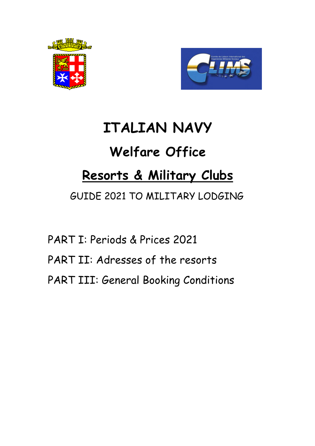 ITALIAN NAVY Welfare Office Resorts & Military Clubs GUIDE 2021 to MILITARY LODGING