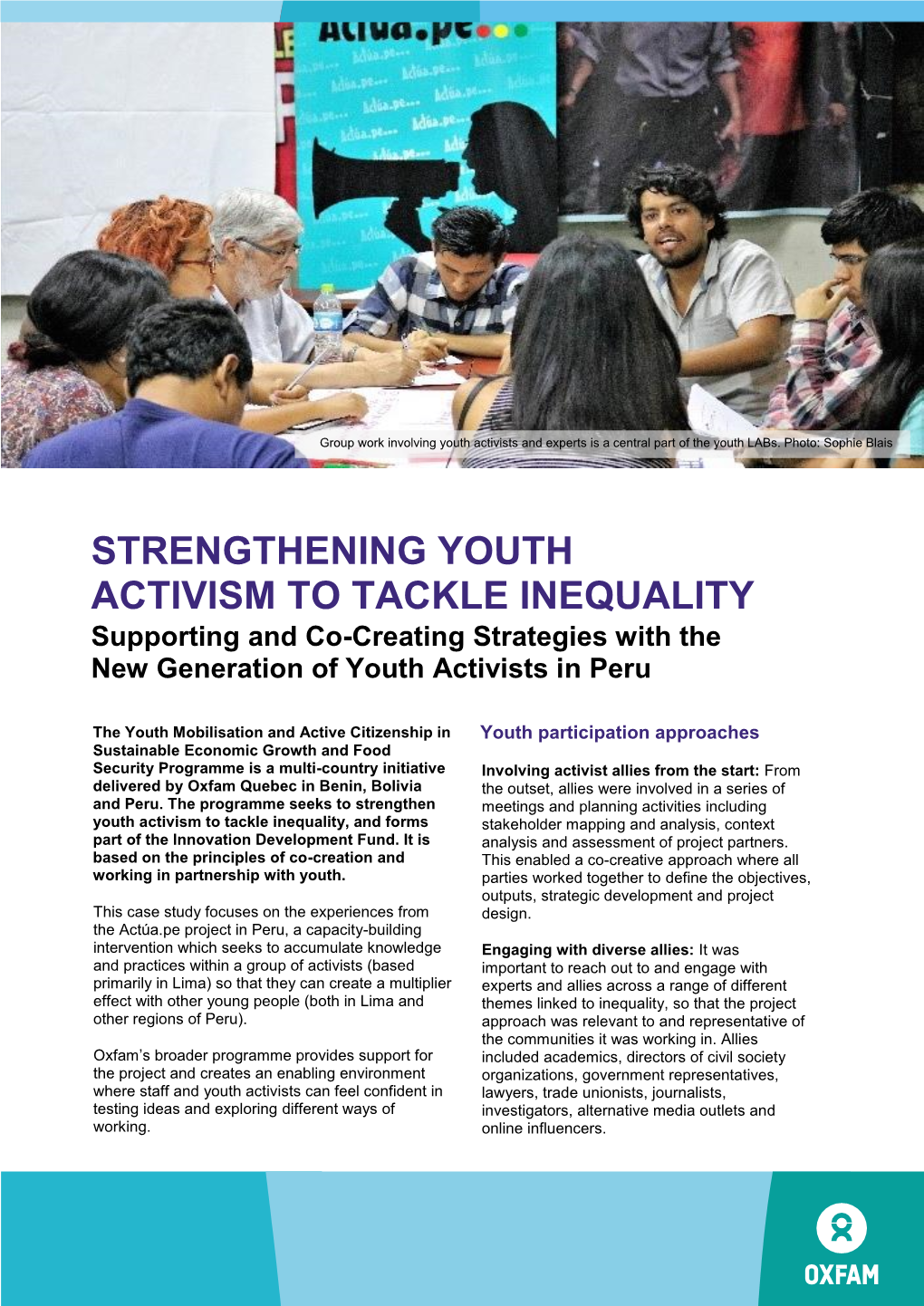 STRENGTHENING YOUTH ACTIVISM to TACKLE INEQUALITY Supporting and Co-Creating Strategies with the New Generation of Youth Activists in Peru