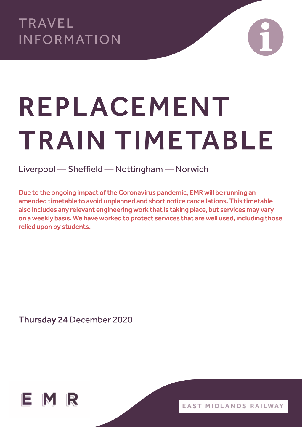 REPLACEMENT TRAIN TIMETABLE Liverpool — Sheffield — Nottingham — Norwich