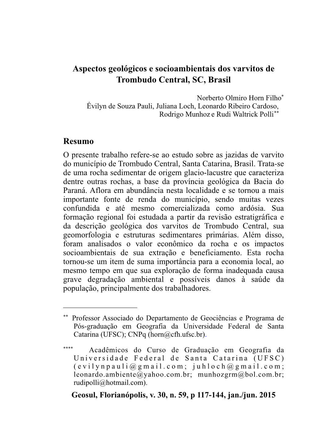 Aspectos Geológicos E Socioambientais Dos Varvitos De Trombudo Central, SC, Brasil