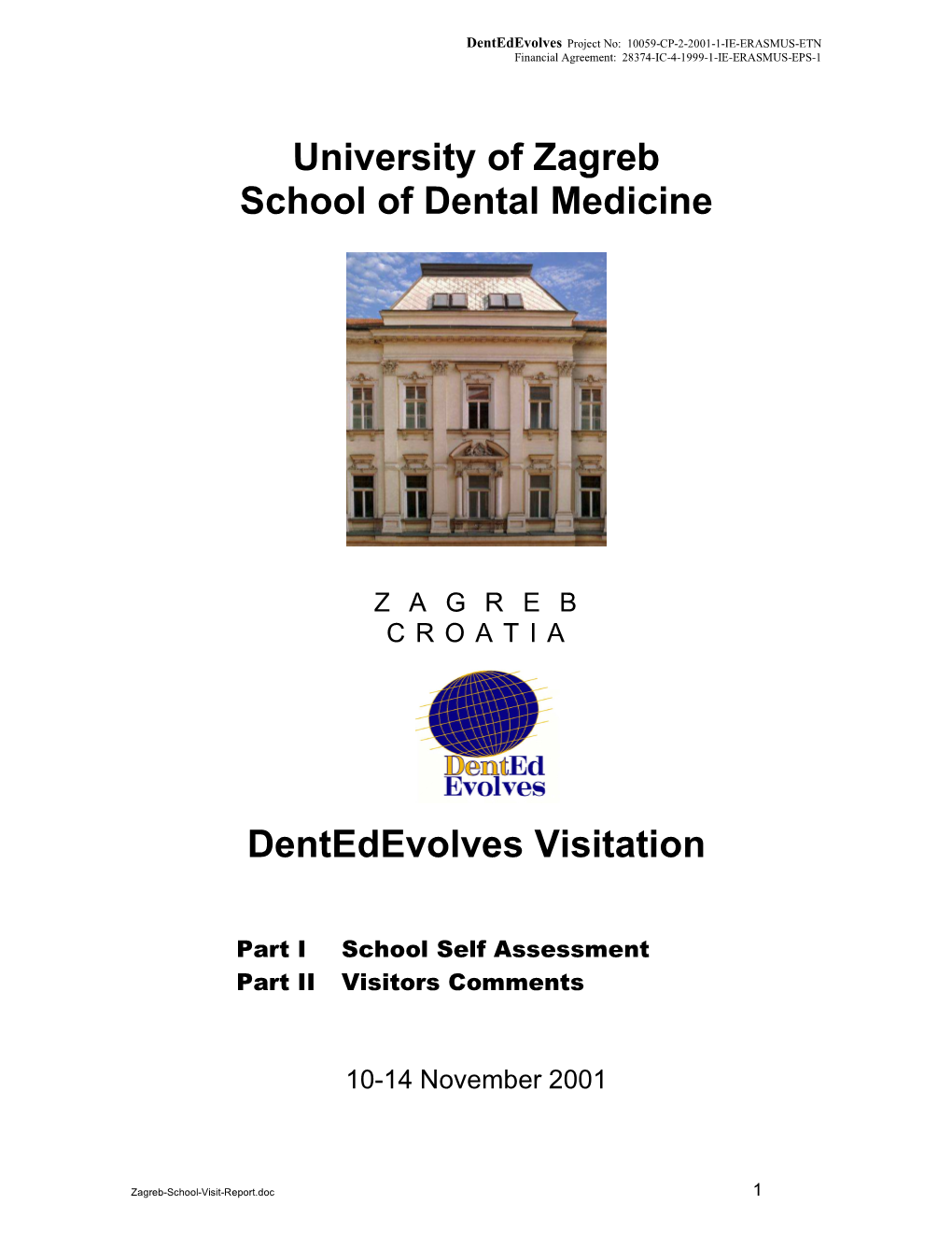 University of Zagreb School of Dental Medicine Dentedevolves Visitation