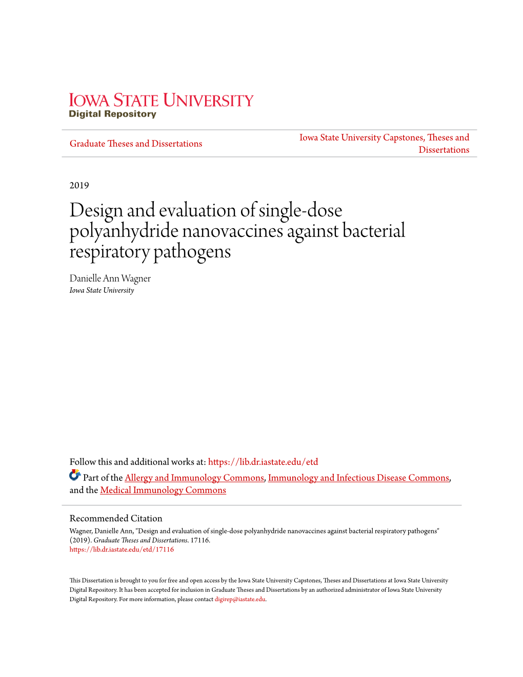 Design and Evaluation of Single-Dose Polyanhydride Nanovaccines Against Bacterial Respiratory Pathogens Danielle Ann Wagner Iowa State University