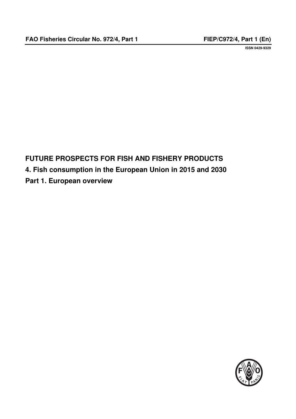 FUTURE PROSPECTS for FISH and FISHERY PRODUCTS 4. Fish Consumption in the European Union in 2015 and 2030 Part 1