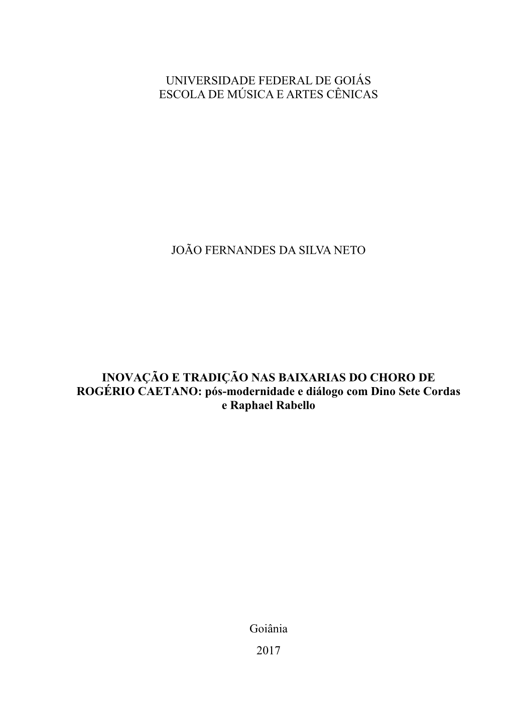 Universidade Federal De Goiás Escola De Música E Artes Cênicas João Fernandes Da Silva Neto Inovação E Tradição Nas Baix