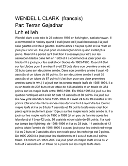 WENDEL L CLARK (Francais) Par: Terran Gajadhar Lnh Et Lwh Wendel Clark a Ete Née Le 25 Octobre 1966 En Kelvington, Saskatchewan
