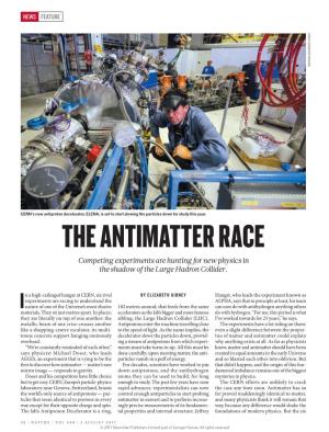 THE ANTIMATTER RACE Competing Experiments Are Hunting for New Physics in the Shadow of the Large Hadron Collider
