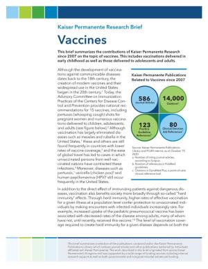 Kaiser Permanente Research Brief Vaccines This Brief Summarizes the Contributions of Kaiser Permanente Research Since 2007 on the Topic of Vaccines