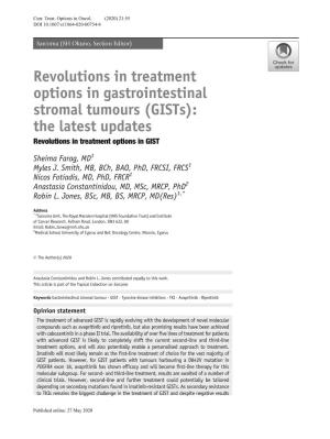 Revolutions in Treatment Options in Gastrointestinal Stromal Tumours (Gists): the Latest Updates Revolutions in Treatment Options in GIST