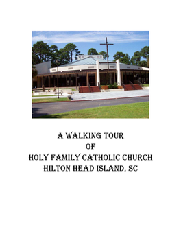 A Walking Tour of Holy Family Catholic Church Hilton Head Island, Sc