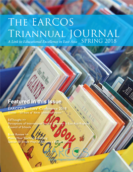 The EARCOS Triannual JOURNAL a Link to Educational Excellence in East Asia SPRING 2018