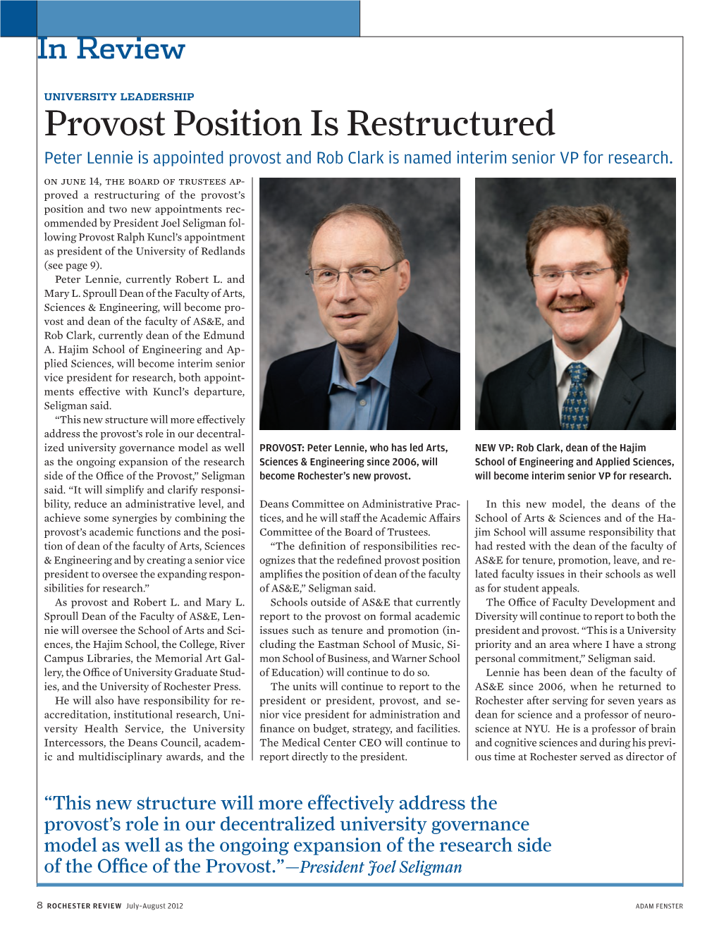 Provost Position Is Restructured Peter Lennie Is Appointed Provost and Rob Clark Is Named Interim Senior VP for Research