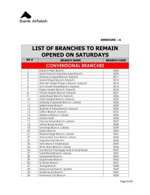List of Branches to Remain Opened on Saturdays Sr # Branch Name Branch Code Conventional Branches 1