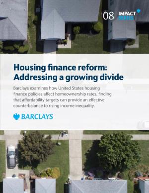 Housing Finance Reform: Addressing a Growing Divide