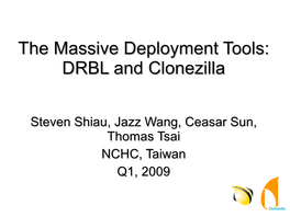 The Massive Deployment Tools: DRBL and Clonezilla