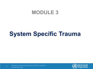 System Specific Trauma