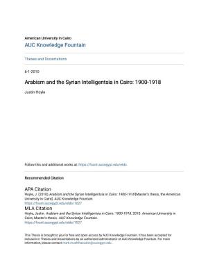 Arabism and the Syrian Intelligentsia in Cairo: 1900-1918