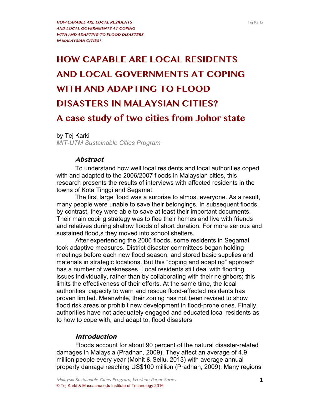 HOW CAPABLE ARE LOCAL RESIDENTS Tej Karki and LOCAL GOVERNMENTS at COPING with and ADAPTING to FLOOD DISASTERS in MALAYSIAN CITIES?