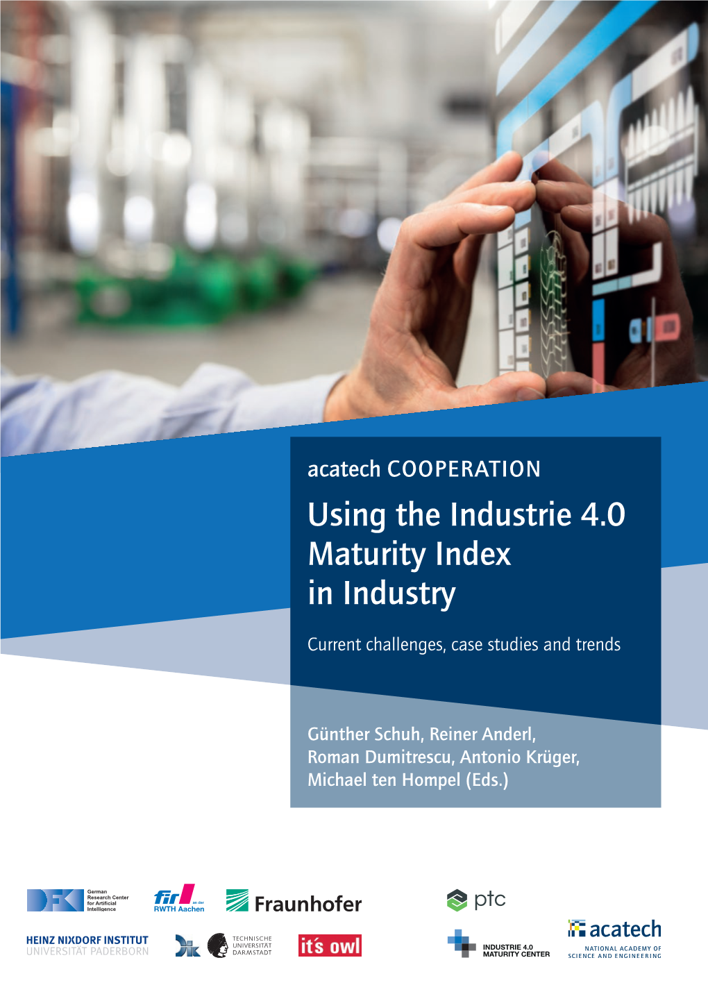 Using the Industrie 4.0 Maturity Index in Industry