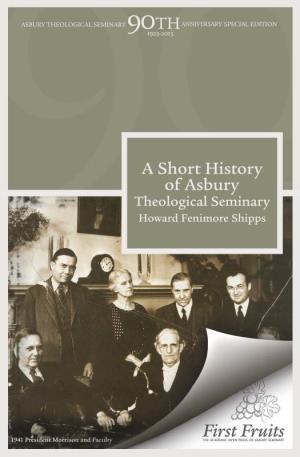 A Short History of Asbury Theological Seminary by Howard Fenimore Shipps
