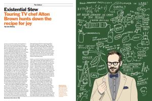 Existential Stew Touring TV Chef Alton Brown Hunts Down the Recipe for Joy by Jack Dickey