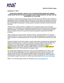 One Nfl Fan to Shadow Espn Senior Nfl Insider Adam Schefter on the Set of Monday Night Countdown in the Next Nfl100 Experience of a Lifetime