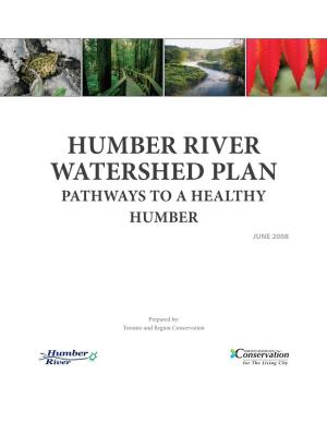 Humber River Watershed Plan Pathways to a Healthy Humber June 2008