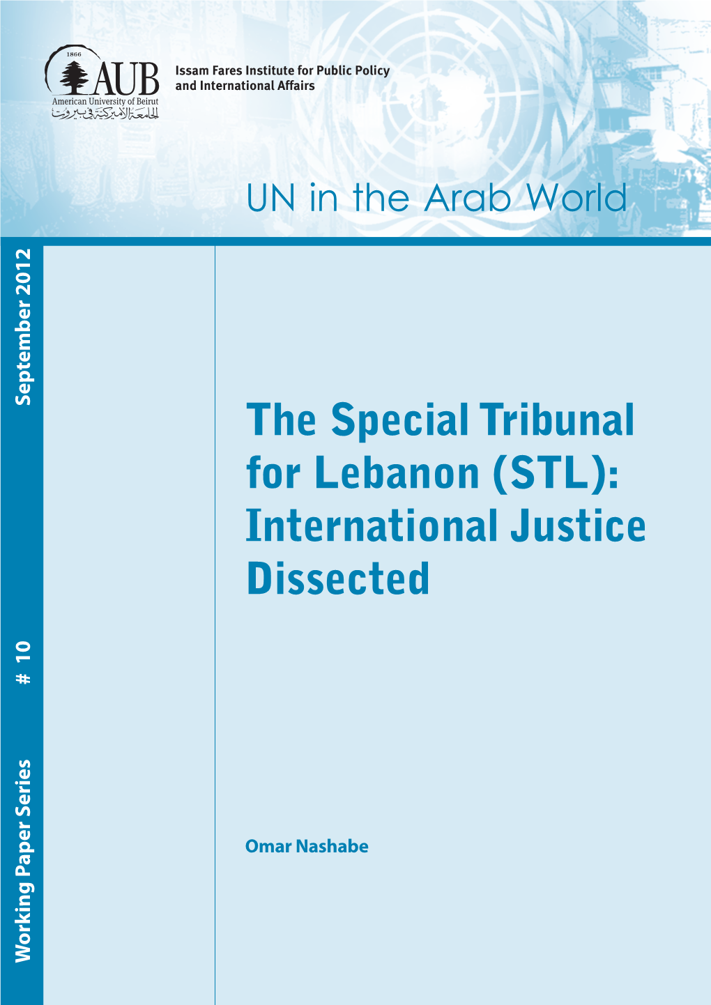 The Special Tribunal for Lebanon (STL): International Justice Dissected