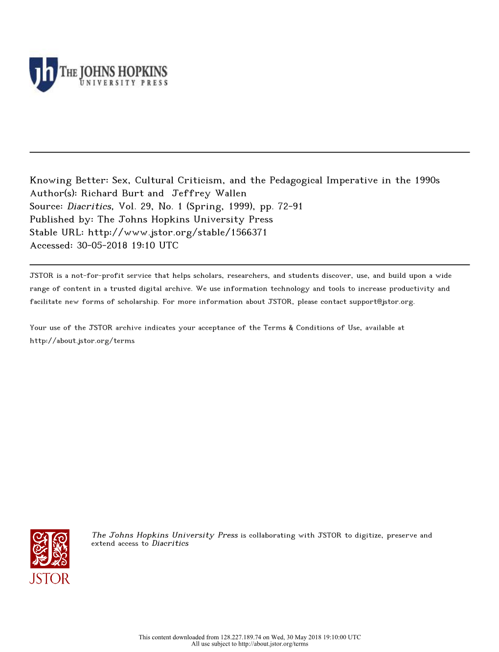 Knowing Better: Sex, Cultural Criticism, and the Pedagogical Imperative in the 1990S Author(S): Richard Burt and Jeffrey Wallen Source: Diacritics, Vol