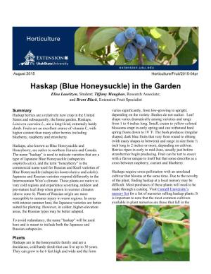 Haskap (Blue Honeysuckle) in the Garden Elisa Lauritzen, Student; Tiffany Maughan, Research Associate; and Brent Black, Extension Fruit Specialist