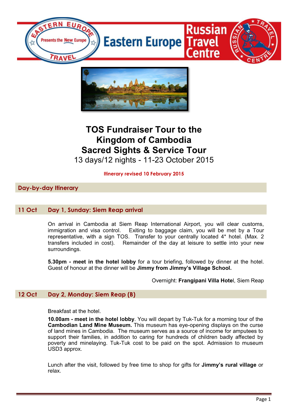 TOS Fundraiser Tour to the Kingdom of Cambodia Sacred Sights & Service Tour 13 Days/12 Nights - 11-23 October 2015