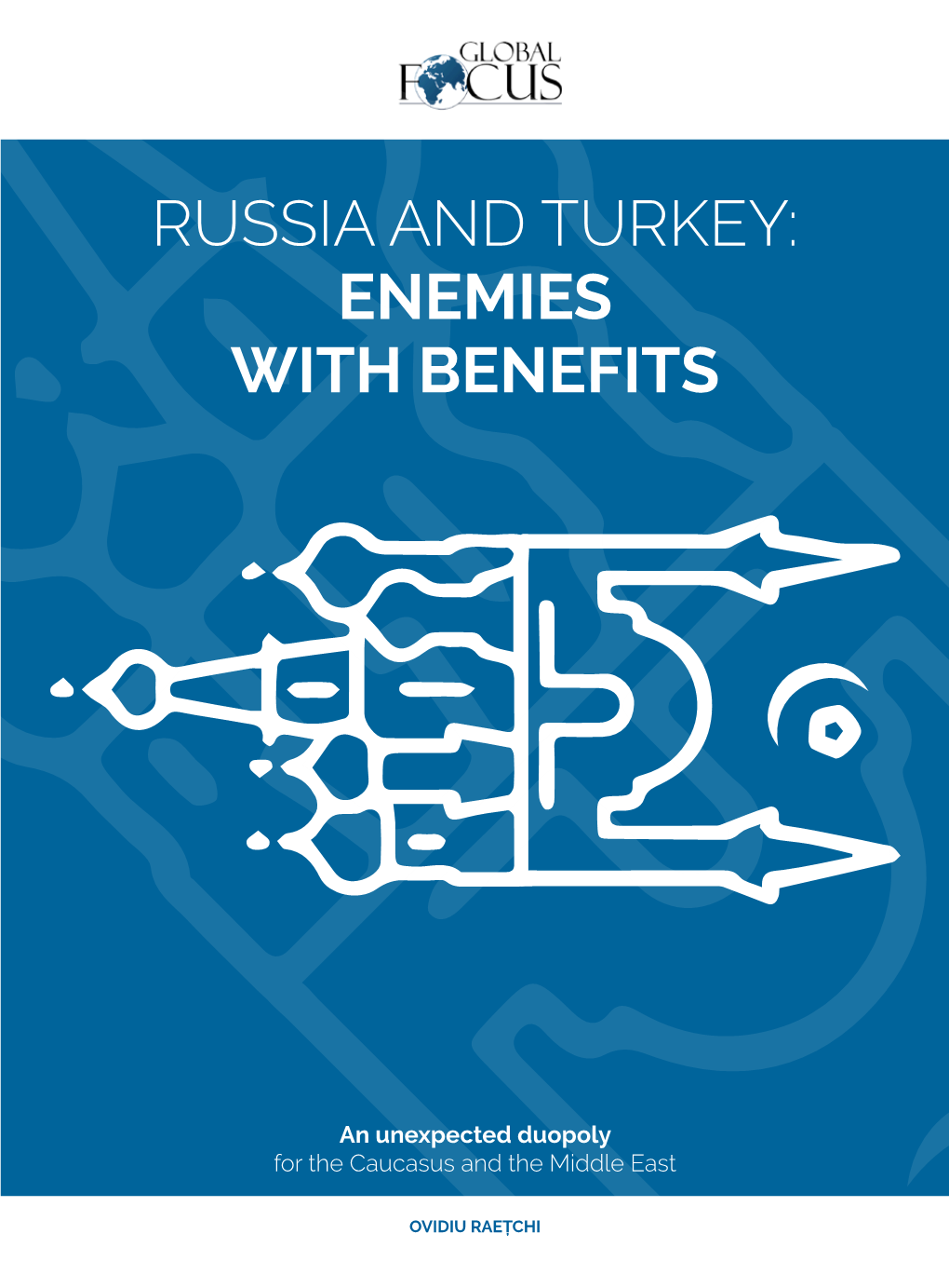 Russia and Turkey: Enemies with Benefits