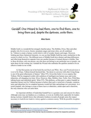 Gandalf: One Wizard to Lead Them, One to Find Them, One to Bring Them And, Despite the Darkness, Unite Them