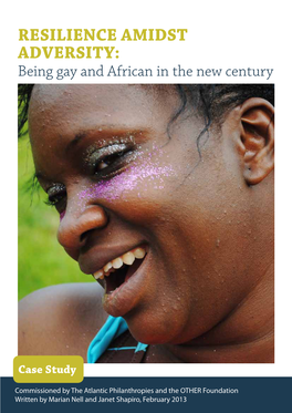 RESILIENCE AMIDST ADVERSITY: Being Gay and African in the New Century