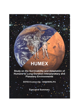 HUMEX, a Study on the Survivability and Adaptation of Humans to Long-Duration Exploratory Missions