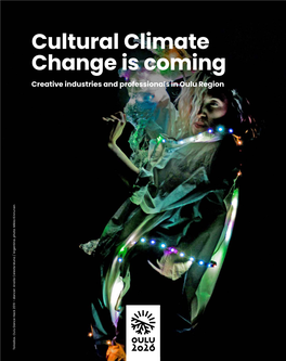 Cultural Climate Change Is Coming Creative Industries and Professionals in Oulu Region Taikabox