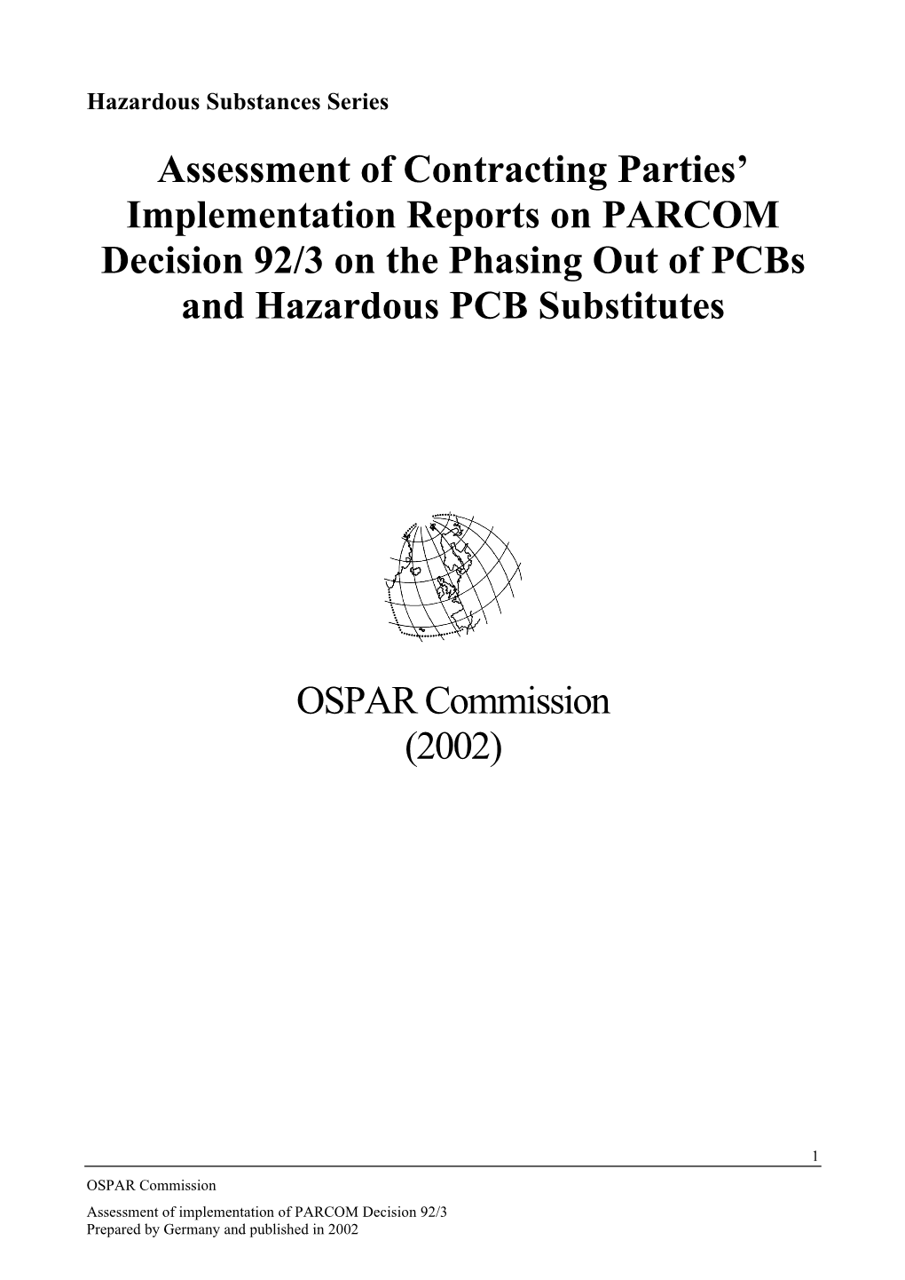 Assessment of Contracting Parties’ Implementation Reports on PARCOM Decision 92/3 on the Phasing out of Pcbs and Hazardous PCB Substitutes