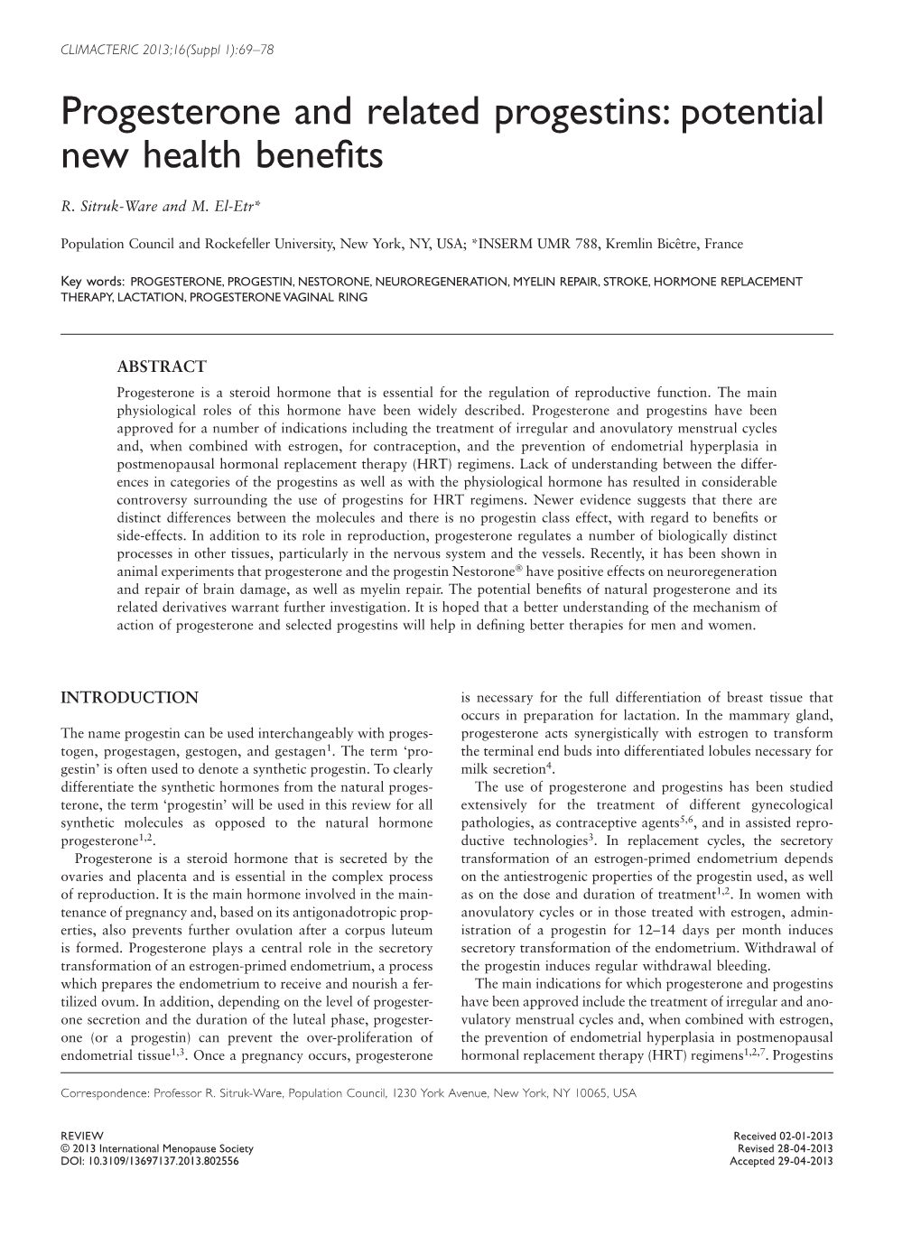 Progesterone and Related Progestins: Potential New Health Beneﬁ Ts