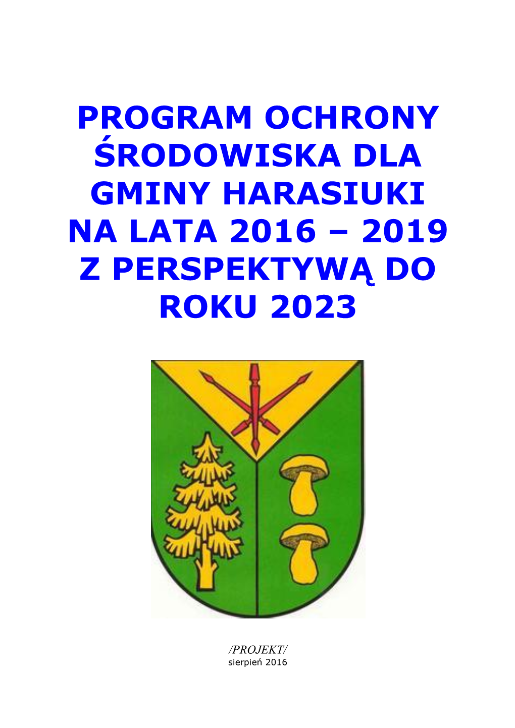 Program Ochrony Środowiska Dla Gminy Harasiuki Na Lata 2016 – 2019 Z Perspektywą Do Roku 2023