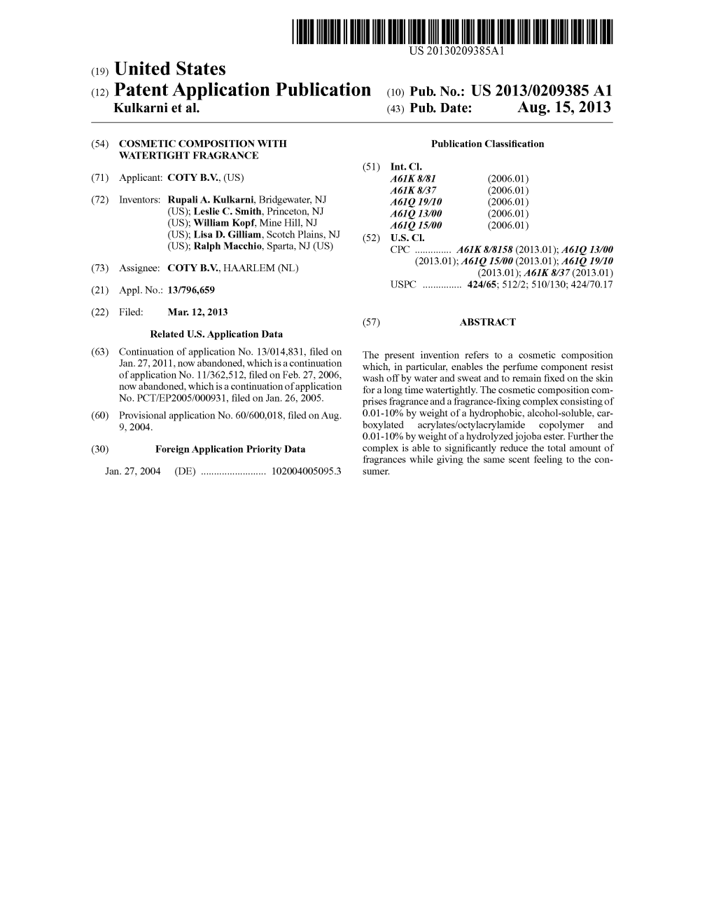 (12) Patent Application Publication (10) Pub. No.: US 2013/0209385 A1 Kulkarni Et Al