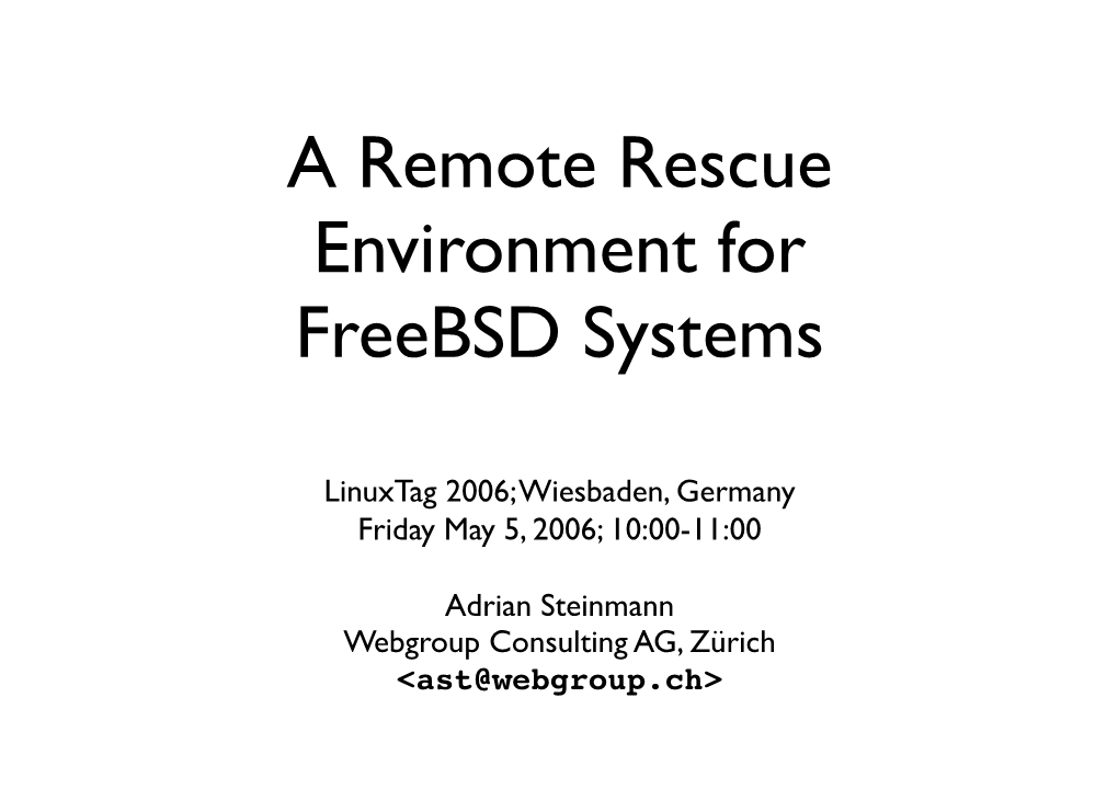 Talk: a Better Rescue Environment for BSD Systems