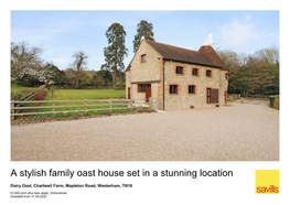 A Stylish Family Oast House Set in a Stunning Location Adjacent to the Gardens of Chartwell House