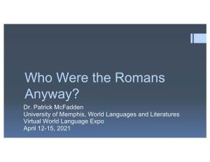 Who Were the Romans Anyway? Dr