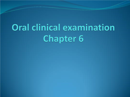 Oral Clinical Examination