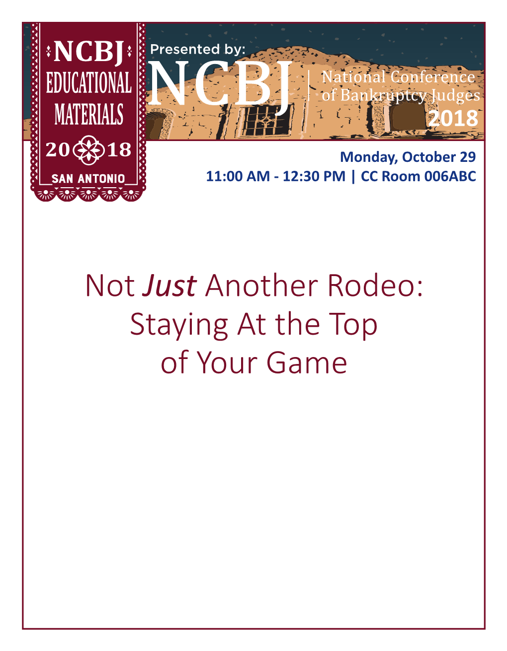 Not Just Another Rodeo: Staying at the Top of Your Game